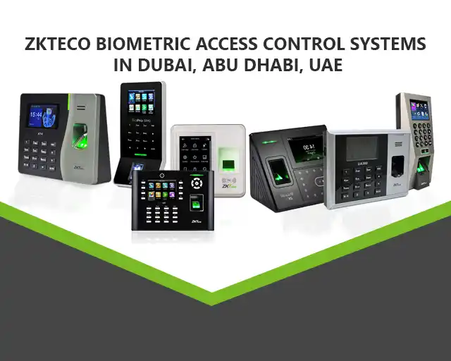 ZKTeco Biometric Access Control Systems in Dubai Abu Dhabi UAE